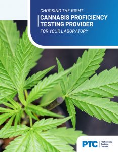 CHOOSING THE RIGHT CANNABIS PROFICIENCY TESTING PROVIDER FOR YOUR LABORATORY
